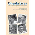 Oneida Lives: Long-Lost Voices of the Wisconsin Oneidas