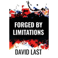 Forged By Limitations