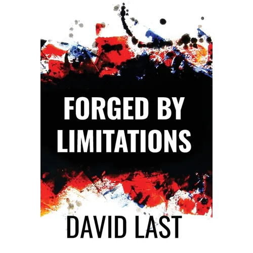 Forged By Limitations
