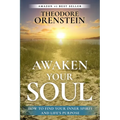 Awaken Your Soul: How to Find Your Inner Spirit and Life's Purpose
