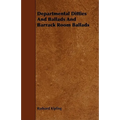 Departmental Ditties And Ballads And Barrack Room Ballads