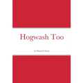 Hogwash Too