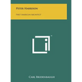 Peter Harrison: First American Architect