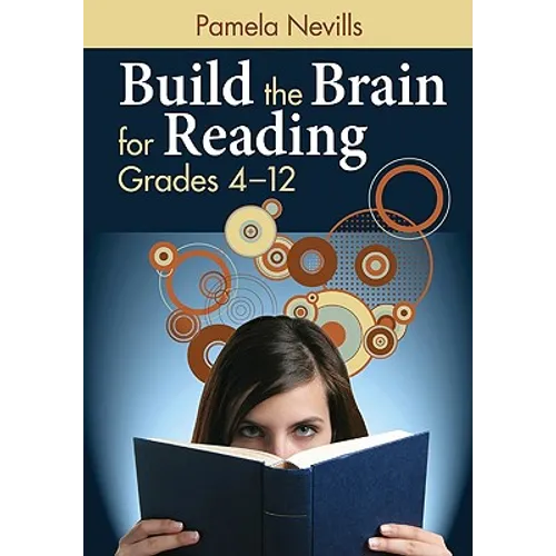 Build the Brain for Reading: Grades 4-12