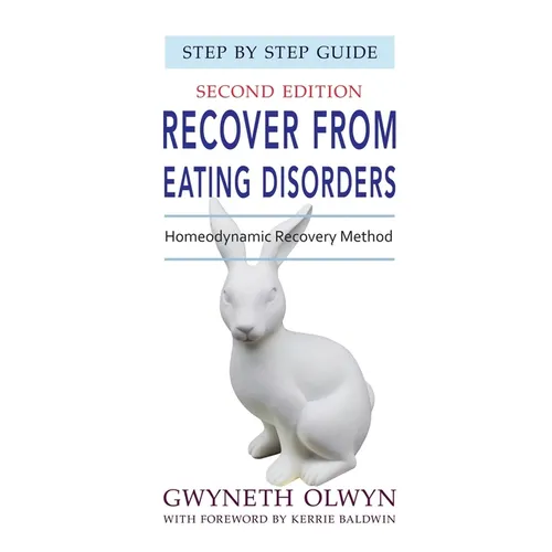 Recover from Eating Disorders: The Homeodynamic Recovery Method