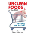 Unclean Foods of the Bible: To Eat or Not to Eat?