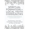 Spiritual Formation in Local Faith Communities: A Whole-Person, Prompt-Card Approach