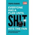 Everyone Has a Plan until Sh!t Hits the Fan: How to Not Be the Bitch of Your Own Brain