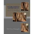 Overcoming Depression: An Understanding Depression Workbook