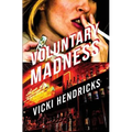 Voluntary Madness