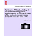 Farringdon Without. a History of the Most Interesting Places, Leading Events; And Some Account of the Eminent Men Connected Therewith Since the Year 1