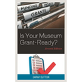 Is Your Museum Grant-Ready?