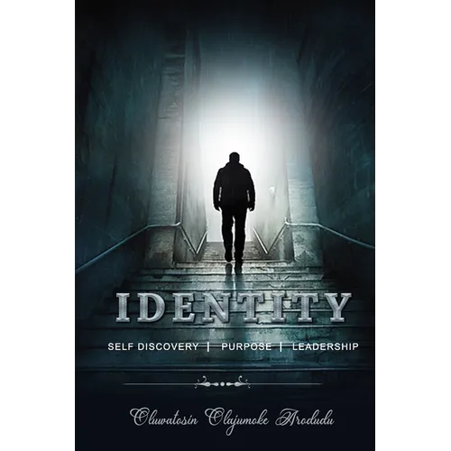 Identity: Self Discovery, Purpose and Leadership