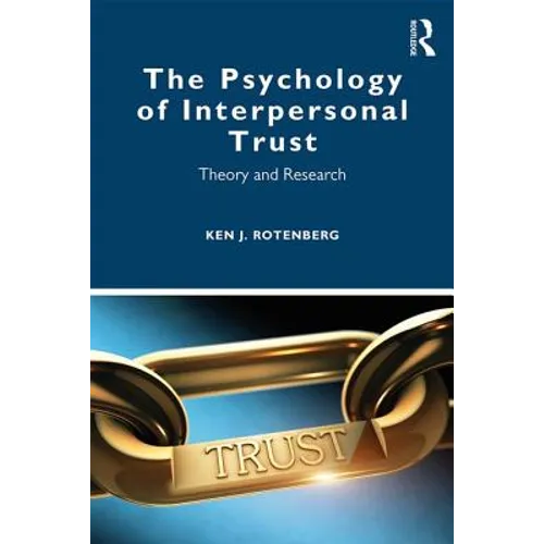 The Psychology of Interpersonal Trust: Theory and Research