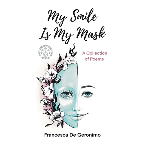 My Smile Is My Mask: A Collection of Poems