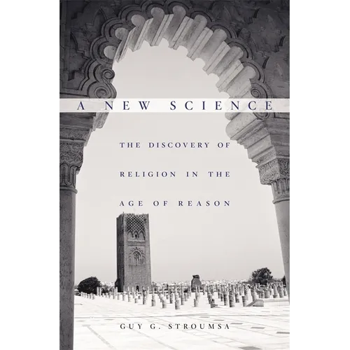 A New Science: The Discovery of Religion in the Age of Reason