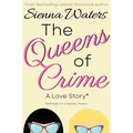 The Queens of Crime: A Love Story