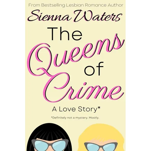 The Queens of Crime: A Love Story