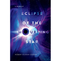 Eclipse of the Mourning Star: A Memoir