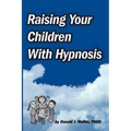 Raising Your Children with Hypnosis