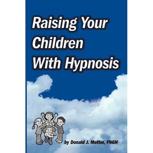 Raising Your Children with Hypnosis