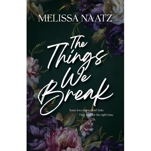 The Things We Break