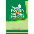 Power over Spiritual Bandits