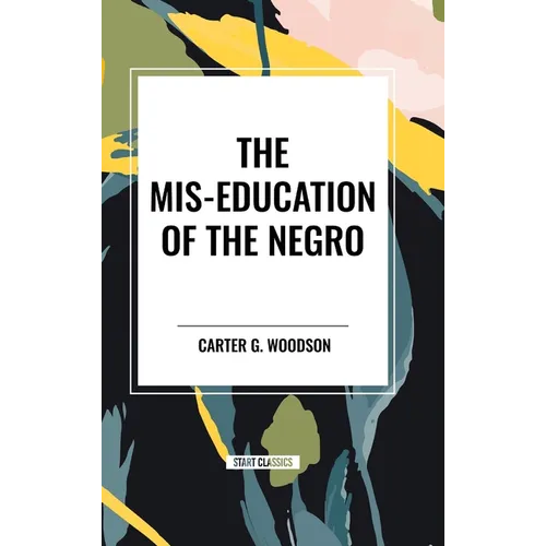 The Mis-Education of the Negro
