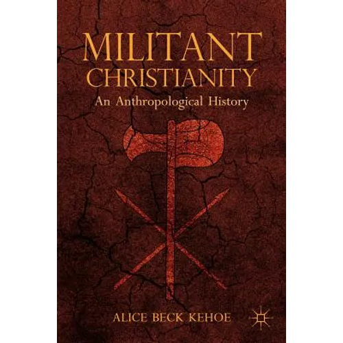 Militant Christianity: An Anthropological History