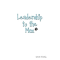 Leadership Lessons to the Max