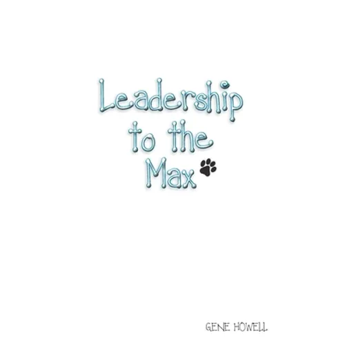 Leadership Lessons to the Max