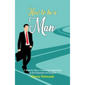 How To Be a Man
