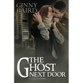 The Ghost Next Door (A Love Story)