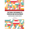 Cultural Sustainability, Tourism and Development: (Re)articulations in Tourism Contexts