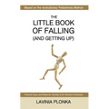 The Little Book of Falling (and Getting Up)