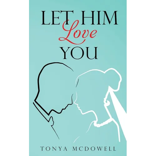 Let Him Love You