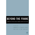 Beyond the Frame: Women of Color and Visual Representation