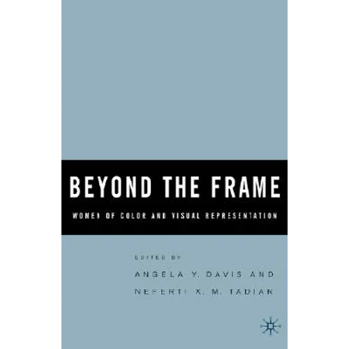 Beyond the Frame: Women of Color and Visual Representation