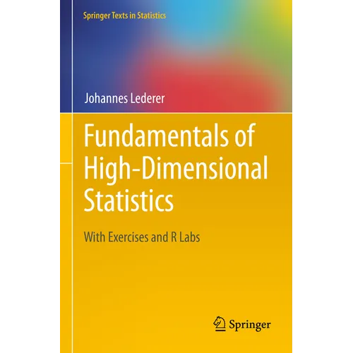 Fundamentals of High-Dimensional Statistics: With Exercises and R Labs