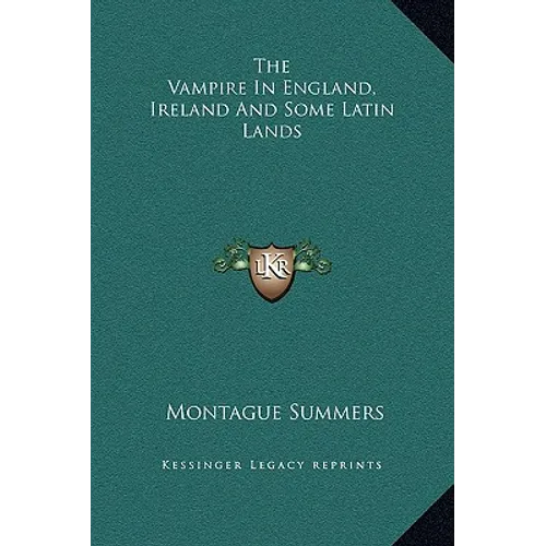 The Vampire In England, Ireland And Some Latin Lands