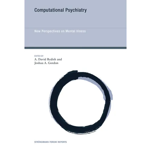 Computational Psychiatry: New Perspectives on Mental Illness