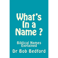 What's In a Name: Biblical Names Explained