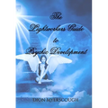 The Lightworkers Guide to Psychic Development