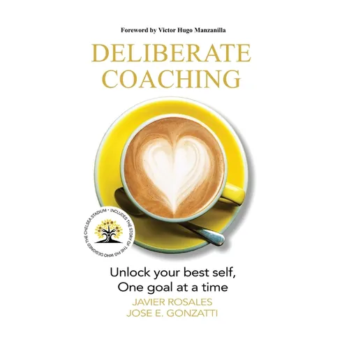 Deliberate Coaching: Unlock your best self, One goal at a time