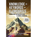 Knowledge = Keywords + Flowcharts: Knowledge Representation & Logical Markers