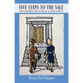 Five Steps To The Sale: Abounding Success is a Step Away