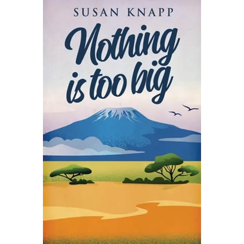 Nothing Is Too Big