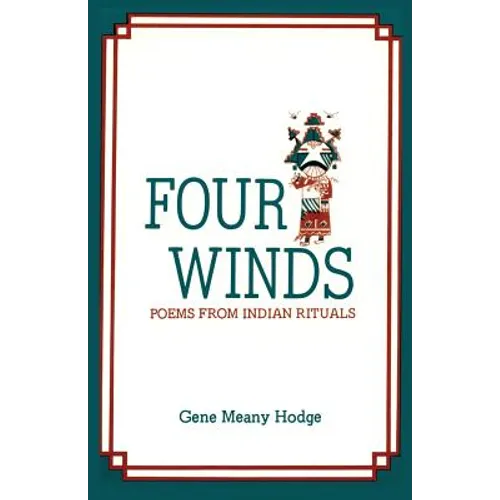 Four Winds, Poems from Indian Rituals: Poems from Indian Rituals