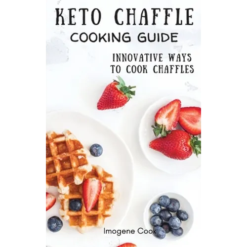 Keto Chaffle Cooking Guide: Innovative Ways to Cook Chaffles