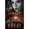 Lowkey Creepin' With A Hood Billionaire 3: The Finale